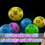 Hướng dẫn soi cầu lô đề hiệu quả từ Dabet