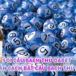 Soi cầu bạch thủ DABET –  Hướng dẫn cách bắt cầu bạch thủ siêu hay